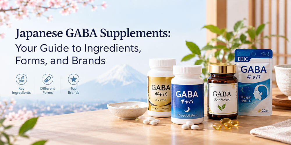 Japanese GABA Supplements: Your Guide to Ingredients, Forms, and Brands